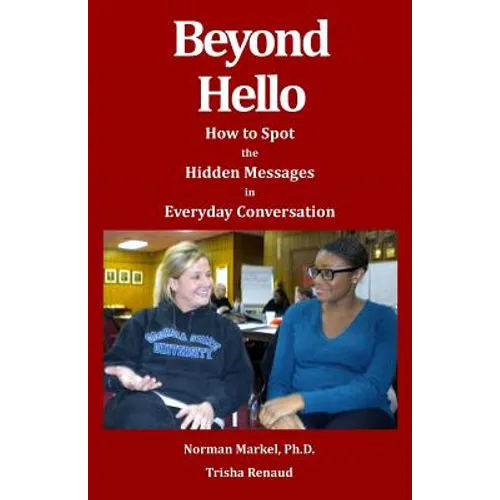 Beyond Hello: How to spot the hidden messages in everyday conversations