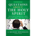 Questions about the Holy Spirit: The 60 Most Frequently Asked Questions about the Holy Spirit