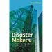 Disaster Makers: Tackling Unmanaged Growth for Sustainable Futures