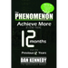 The Phenomenon: Achieve More in the Next 12 Months Than the Previous 12 Years