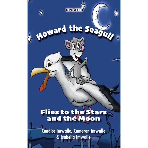 Howard the Seagull: Flies to the Stars and the Moon