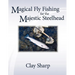 Magical Fly Fishing for the Majestic Steelhead