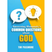 Answering Humanity's Common Questions about God