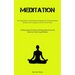 Meditation: A Comprehensive And Systematic Manual For Cultivating Inner Serenity And Leading A Life Free From Stress (An Effective Approach For Novice