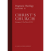 Christ's Church: Dogmatic Theology (Volume 2)