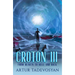 Croton III: From Heaven to Hell and Back
