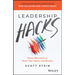 Leadership Hacks: Clever Shortcuts to Boost Your Impact and Results