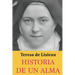 Historia de un Alma: Teresa de Lisieux: Edición completa y nueva traducción