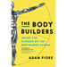 The Body Builders: Inside the Science of the Engineered Human