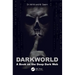 Dark World: A Book on the Deep Dark Web