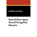 Beyond Born Again: Toward Evangelical Maturity