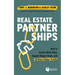 Real Estate Partnerships: Access More Cash, Acquire Bigger Deals, and Achieve Higher Profits with a Real Estate Partner