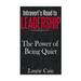 Introvert's Road To Leadership: The Power Of Being Quiet