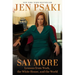 Say More: Lessons from Work, the White House, and the World