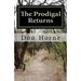 The Prodigal Returns