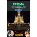 Fatima Pilgrimage Guide: A Comprehensive Guide to the Spiritual Journey