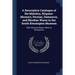 A Descriptive Catalogue of the Maiolica, Hispano-Moresco, Persian, Damascus, and Rhodian Wares in the South Kensington Museum: With Historical Notes,