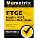 FTCE Health K-12 Secrets Study Guide: FTCE Test Review for the Florida Teacher Certification Examinations