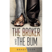 The Broker and the Bum