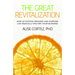 The Great Revitalization: How Activating Meaning and Purpose Can Radically Enliven Your Business
