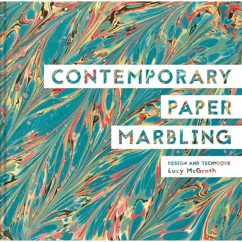 Contemporary Paper Marbling: Design and Technique
