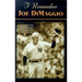 I Remember Joe Dimaggio: Personal Memories of the Yankee Clipper by the People Who Knew Him Best
