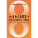 The 8 Habits of Successful Teens: Living Authentically and Empowered
