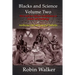 Blacks and Science Volume Two: West and East African Contributions to Science and Technology AND Intellectual Life and Legacy of Timbuktu