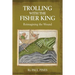 Trolling with the Fisher King: Reimagining the Wound