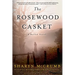 The Rosewood Casket: A Ballad Novel