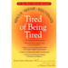 Tired of Being Tired: Do You Have Adrenal Burnout? Rescue, Repair, Rejuvenate