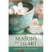 Seasons of the Heart: A Year of Devotions from One Generation of Women to Another