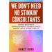 We Don't Need No Stinkin' Consultants: Using Business Improvement Consultants: When, Why, How, and If