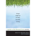 Things Might Go Terribly, Horribly Wrong: A Guide to Life Liberated from Anxiety