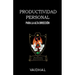 Productividad Personal: Para la Alta Dirección