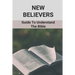 New Believers: Guide To Understand The Bible: Scripture Study