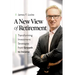 A New View of Retirement: Transforming Investment Strategies from Growth to Income