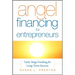 Angel Financing for Entrepreneurs: Early-Stage Funding for Long-Term Success