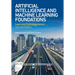 Artificial Intelligence and Machine Learning Foundations: Learning from Experience