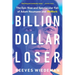 Billion Dollar Loser: The Epic Rise and Spectacular Fall of Adam Neumann and Wework