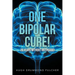 One Bipolar Cure!: 28 Years Without an Episode!