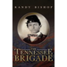 The Tennessee Brigade