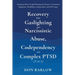 Recovery from Gaslighting & Narcissistic Abuse, Codependency & Complex PTSD (3 in 1): Emotional Abuse, People-Pleasing and Trauma vs. Emotional Regula