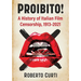 Proibito!: A History of Italian Film Censorship, 1913-2021