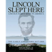 Lincoln Slept Here: Lincoln Family Sites in America