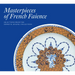 Masterpieces of French Faience: Selections from the Sidney R. Knafel Collection