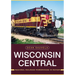 Wisconsin Central: Regional Railroad Powerhouse in Review