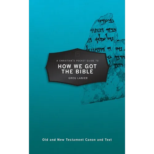 A Christian's Pocket Guide to How We Got the Bible
