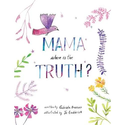 Mama, Where is the Truth