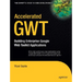 Accelerated GWT: Building Enterprise Google Web Toolkit Applications